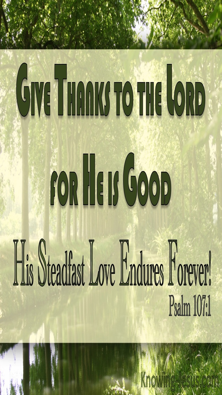 Psalm 107:1 Give Thanks To The Lord (green)